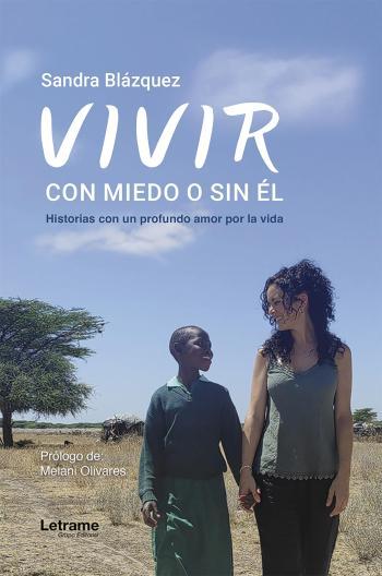 Vivir, con el miedo o sin él