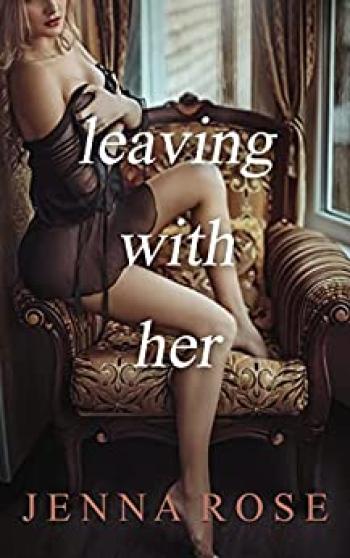 Leaving With Her
