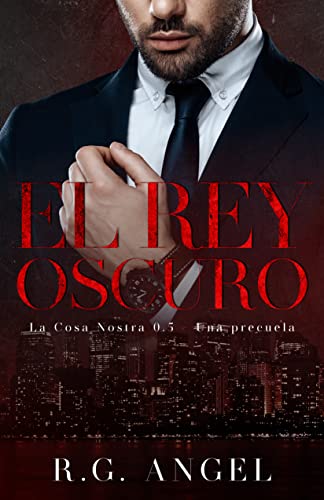 El rey oscuro (La Cosa Nostra #0.5)