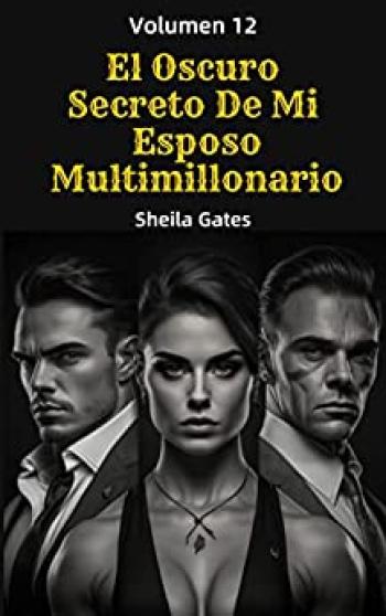 El Oscuro Secreto De Mi Esposo Multimillonario #12