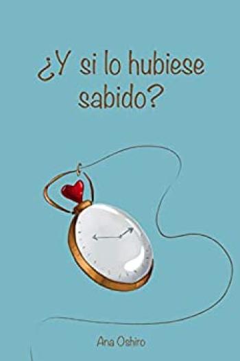 ¿Y si lo hubiese sabido?