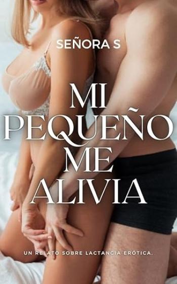 Mi pequeño me alivia