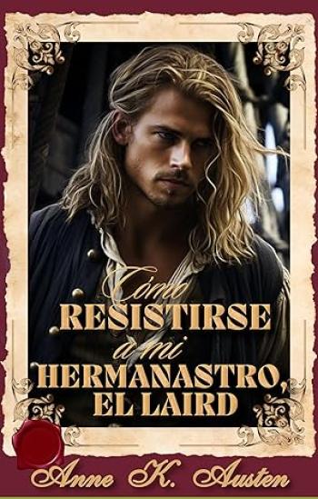 Cómo resistirse a un hermanastro, el Laird
