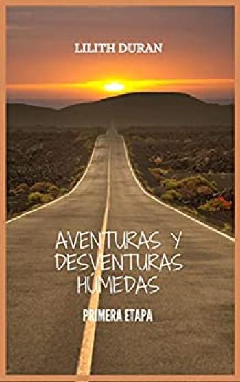 Aventuras y Desventuras Húmedas: Primera etapa