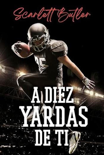 A diez yardas de ti