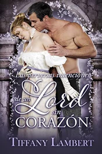 Las perversas intenciones de un Lord sin corazón
