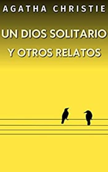 Un dios solitario y otros relatos
