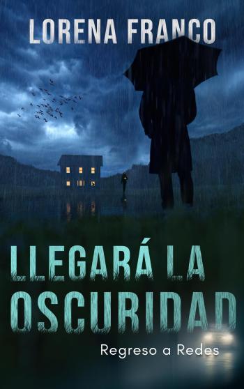 Llegará la oscuridad: Regreso a Redes