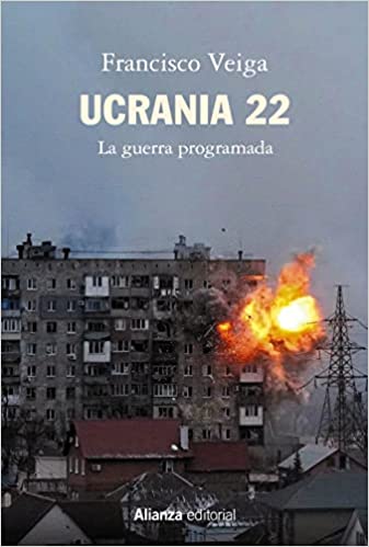 Ucrania 22: La guerra programada
