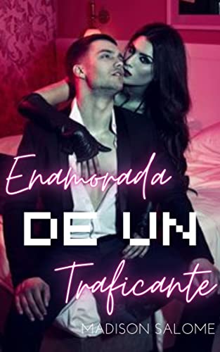 Enamorada de un traficante