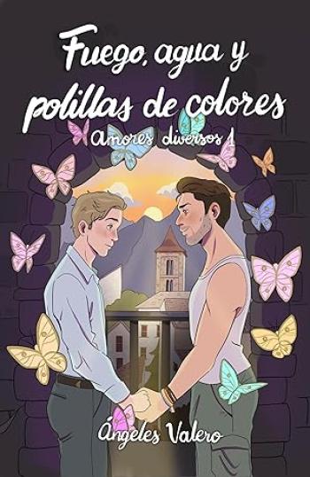 Fuego, agua y polillas de colores